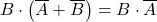 \displaystyle B \cdot \left( \overline{A} + \overline{B} \right)=B \cdot \overline{A}