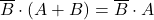 \displaystyle \overline{B} \cdot \left( A+ B \right)=\overline{B} \cdot A